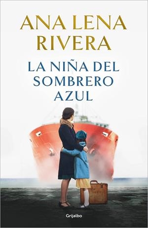 LA NIÑA DEL SOMBRERO AZUL | 9788425366765 | RIVERA, ANA LENA | Llibres Parcir | Librería Parcir | Librería online de Manresa | Comprar libros en catalán y castellano online