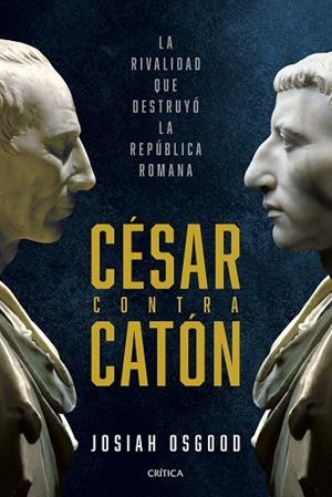 CÉSAR CONTRA CATÓN | 9788491996118 | OSGOOD, JOSIAH | Llibres Parcir | Llibreria Parcir | Llibreria online de Manresa | Comprar llibres en català i castellà online