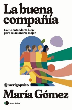 LA BUENA COMPAÑÍA | 9788419812308 | MARÍA GÓMEZ (MERIGOPSICO) | Llibres Parcir | Llibreria Parcir | Llibreria online de Manresa | Comprar llibres en català i castellà online