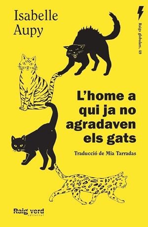 L'HOME A QUI JA NO AGRADAVEN ELS GATS | 9788419206435 | AUPY, ISABELLE | Llibres Parcir | Librería Parcir | Librería online de Manresa | Comprar libros en catalán y castellano online