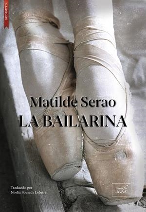 LA BAILARINA | 9788419386359 | SERAO, MATILDE | Llibres Parcir | Librería Parcir | Librería online de Manresa | Comprar libros en catalán y castellano online