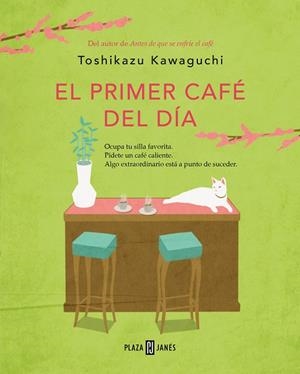 EL PRIMER CAFÉ DEL DÍA (ANTES DE QUE SE ENFRÍE EL CAFÉ 3) | 9788401032905 | KAWAGUCHI, TOSHIKAZU | Llibres Parcir | Llibreria Parcir | Llibreria online de Manresa | Comprar llibres en català i castellà online