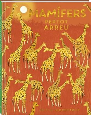 MAMÍFERS PERTOT ARREU | 9788418762970 | TECKENTRUP, BRITTA | Llibres Parcir | Llibreria Parcir | Llibreria online de Manresa | Comprar llibres en català i castellà online