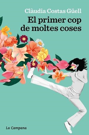 EL PRIMER COP DE MOLTES COSES | 9788419245410 | COSTAS GÜELL, CLÀUDIA | Llibres Parcir | Librería Parcir | Librería online de Manresa | Comprar libros en catalán y castellano online