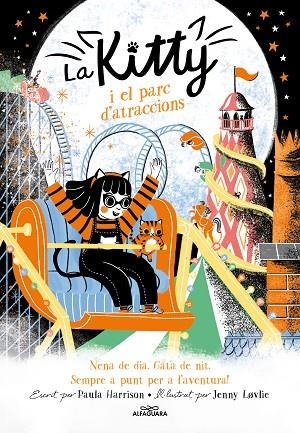 LA KITTY I EL PARC D'ATRACCIONS (=^LA KITTY^=) | 9788420451671 | HARRISON, PAULA | Llibres Parcir | Llibreria Parcir | Llibreria online de Manresa | Comprar llibres en català i castellà online