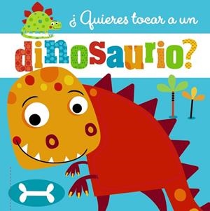 ¿QUIERES TOCAR A UN DINOSAURIO? | 9788469623282 | VV. AA. | Llibres Parcir | Llibreria Parcir | Llibreria online de Manresa | Comprar llibres en català i castellà online