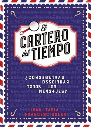 EL CARTERO DEL TIEMPO | 9788418260964 | TAPIA, IVAN / SOLER, FRANCESC | Llibres Parcir | Librería Parcir | Librería online de Manresa | Comprar libros en catalán y castellano online