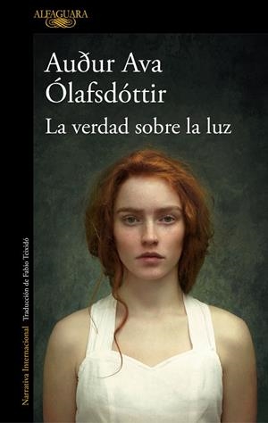 LA VERDAD SOBRE LA LUZ | 9788420476537 | ÓLAFSDÓTTIR, AUÐUR AVA | Llibres Parcir | Llibreria Parcir | Llibreria online de Manresa | Comprar llibres en català i castellà online