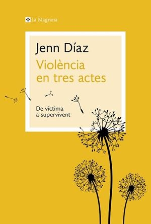 VIOLÈNCIA EN TRES ACTES | 9788410009035 | DÍAZ, JENN | Llibres Parcir | Llibreria Parcir | Llibreria online de Manresa | Comprar llibres en català i castellà online
