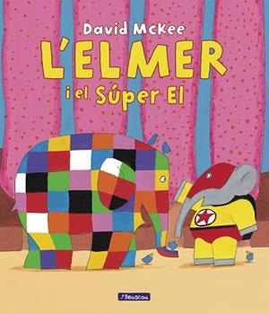 L'ELMER. UN CONTE - L'ELMER I EL SÚPER EL | 9788448867041 | MCKEE, DAVID | Llibres Parcir | Llibreria Parcir | Llibreria online de Manresa | Comprar llibres en català i castellà online