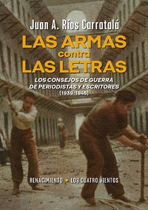 LAS ARMAS CONTRA LAS LETRAS | 9788419791993 | RÍOS CARRATALÁ, JUAN ANTONIO | Llibres Parcir | Librería Parcir | Librería online de Manresa | Comprar libros en catalán y castellano online