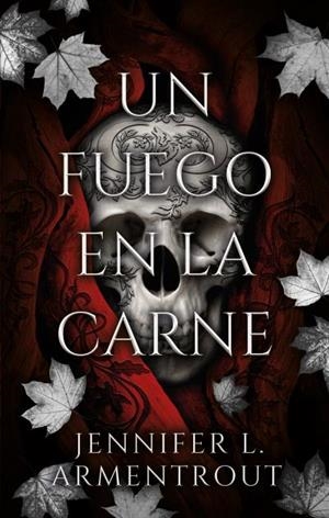UN FUEGO EN LA CARNE | 9788419252524 | ARMENTROUT, JENNIFER | Llibres Parcir | Llibreria Parcir | Llibreria online de Manresa | Comprar llibres en català i castellà online
