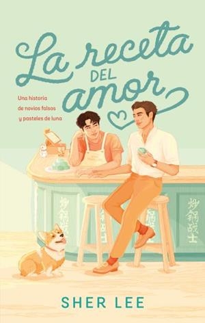 LA RECETA DEL AMOR | 9788419252500 | LEE, SHER | Llibres Parcir | Llibreria Parcir | Llibreria online de Manresa | Comprar llibres en català i castellà online