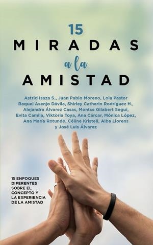 15 MIRADAS A LA AMISTAD | 9788410520677 | AA.VV. | Llibres Parcir | Llibreria Parcir | Llibreria online de Manresa | Comprar llibres en català i castellà online