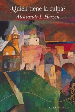 ¿QUIÉN TIENE LA CULPA? | 9788411780438 | HERZEN, ALEKSNDR I. | Llibres Parcir | Llibreria Parcir | Llibreria online de Manresa | Comprar llibres en català i castellà online