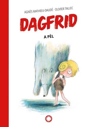 DAGFRID A PÈL | 9788419401991 | MATHIEU-DAUDÉ, AGNÈS | Llibres Parcir | Llibreria Parcir | Llibreria online de Manresa | Comprar llibres en català i castellà online