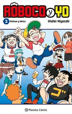 ROBOCO Y YO Nº 02 | 9788411610919 | MIYAZAKI, SHUUHEI | Llibres Parcir | Librería Parcir | Librería online de Manresa | Comprar libros en catalán y castellano online