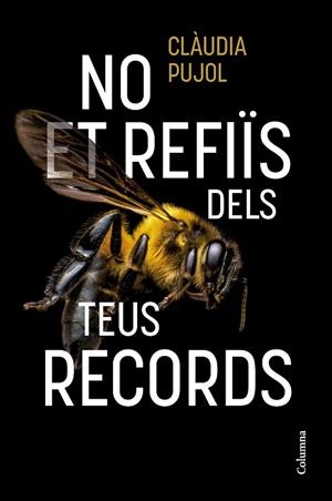 NO ET REFIÏS DELS TEUS RECORDS | 9788466431514 | PUJOL DEVESA, CLÀUDIA | Llibres Parcir | Llibreria Parcir | Llibreria online de Manresa | Comprar llibres en català i castellà online
