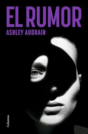 EL RUMOR | 9788466431521 | AUDRAIN, ASHLEY | Llibres Parcir | Llibreria Parcir | Llibreria online de Manresa | Comprar llibres en català i castellà online