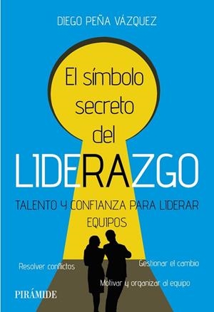 EL SÍMBOLO SECRETO DEL LIDERAZGO | 9788436849059 | PEÑA VÁZQUEZ, DIEGO | Llibres Parcir | Llibreria Parcir | Llibreria online de Manresa | Comprar llibres en català i castellà online