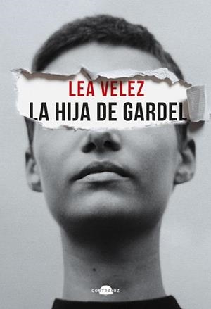 LA HIJA DE GARDEL | 9788418945748 | VÉLEZ, LEA | Llibres Parcir | Librería Parcir | Librería online de Manresa | Comprar libros en catalán y castellano online