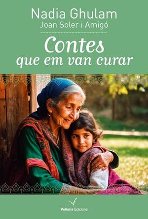CONTES QUE EM VAN CURAR | 9788412777543 | GHULAM, NADIA | Llibres Parcir | Llibreria Parcir | Llibreria online de Manresa | Comprar llibres en català i castellà online