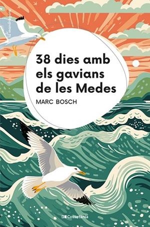 38 DIES AMB ELS GAVIANS DE LES MEDES | 9788413563367 | BOSCH MESTRES, MARC | Llibres Parcir | Llibreria Parcir | Llibreria online de Manresa | Comprar llibres en català i castellà online