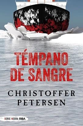 TÉMPANO DE SANGRE | 9788491873143 | PETERSEN, CHRISTOFFER | Llibres Parcir | Librería Parcir | Librería online de Manresa | Comprar libros en catalán y castellano online