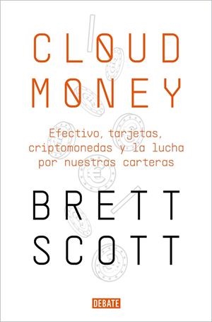 CLOUDMONEY | 9788417636425 | SCOTT, BRETT | Llibres Parcir | Llibreria Parcir | Llibreria online de Manresa | Comprar llibres en català i castellà online