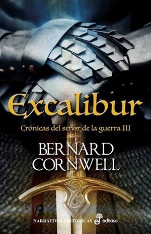 EXCALIBUR,  CRÓNICAS DEL SEÑOR DE LA GUERRA III | 9788435022668 | CORNWELL, BERNARD | Llibres Parcir | Llibreria Parcir | Llibreria online de Manresa | Comprar llibres en català i castellà online