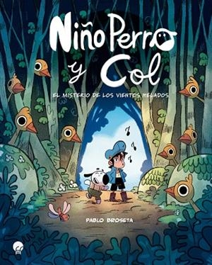 NIÑO PERRO Y COL | 9788419472731 | BROSETA, PABLO | Llibres Parcir | Librería Parcir | Librería online de Manresa | Comprar libros en catalán y castellano online