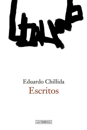 ESCRITOS | 9788416248704 | CHILLIDA, EDUARDO | Llibres Parcir | Llibreria Parcir | Llibreria online de Manresa | Comprar llibres en català i castellà online