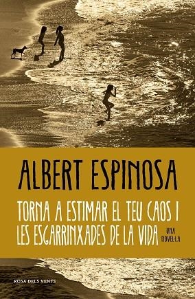 TORNA A ESTIMAR EL TEU CAOS I LES ESGARRINXADES DE LA VIDA | 9788419259684 | ESPINOSA, ALBERT | Llibres Parcir | Llibreria Parcir | Llibreria online de Manresa | Comprar llibres en català i castellà online