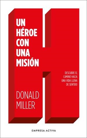 UN HÉROE CON UNA MISIÓN | 9788416997770 | MILLER, DONALD | Llibres Parcir | Llibreria Parcir | Llibreria online de Manresa | Comprar llibres en català i castellà online