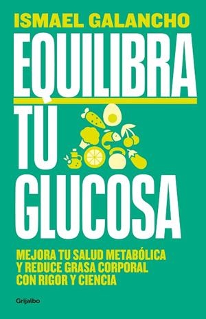 EQUILIBRA TU GLUCOSA | 9788425366826 | GALANCHO, ISMAEL | Llibres Parcir | Llibreria Parcir | Llibreria online de Manresa | Comprar llibres en català i castellà online