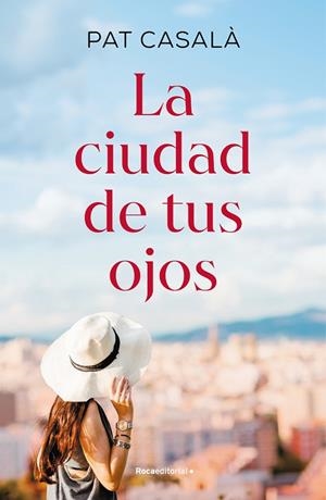 LA CIUDAD DE TUS OJOS | 9788419449979 | CASALÀ, PAT | Llibres Parcir | Llibreria Parcir | Llibreria online de Manresa | Comprar llibres en català i castellà online