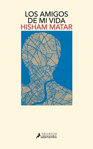 LOS AMIGOS DE MI VIDA | 9788419456373 | MATAR, HISHAM | Llibres Parcir | Llibreria Parcir | Llibreria online de Manresa | Comprar llibres en català i castellà online