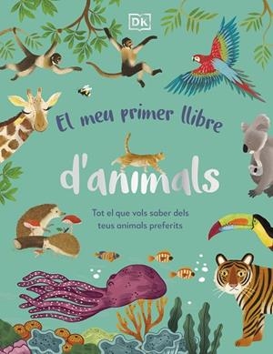 EL MEU PRIMER LLIBRE D'ANIMALS | 9780241682135 | DK | Llibres Parcir | Llibreria Parcir | Llibreria online de Manresa | Comprar llibres en català i castellà online