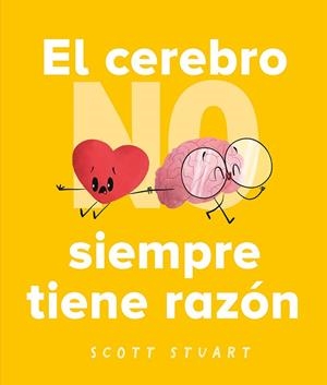 EL CEREBRO NO SIEMPRE TIENE LA RAZÓN | 9788491457091 | STUART, SCOTT | Llibres Parcir | Llibreria Parcir | Llibreria online de Manresa | Comprar llibres en català i castellà online