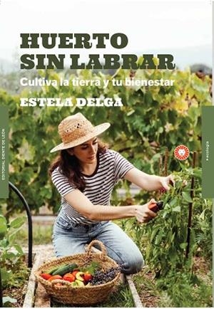 HUERTO SIN LABRAR | 9788412366983 | DELGA, ESTELA | Llibres Parcir | Llibreria Parcir | Llibreria online de Manresa | Comprar llibres en català i castellà online