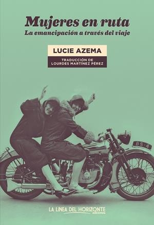 MUJERES EN RUTA | 9788417594978 | AZEMA, LUCIE | Llibres Parcir | Librería Parcir | Librería online de Manresa | Comprar libros en catalán y castellano online