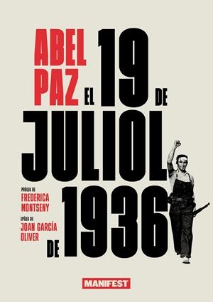EL 19 DE JULIOL DE 1936 | 9788419719065 | PAZ, ABEL | Llibres Parcir | Librería Parcir | Librería online de Manresa | Comprar libros en catalán y castellano online