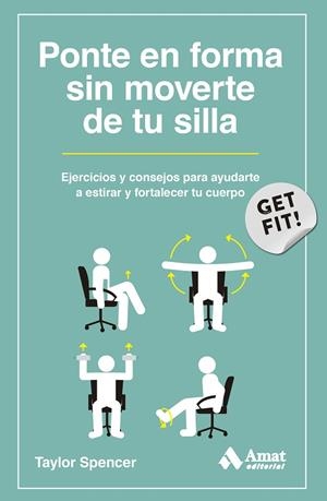 PONTE EN FORMA SIN MOVERTE DE TU SILLA | 9788419870124 | SPENCER, TAYLOR | Llibres Parcir | Librería Parcir | Librería online de Manresa | Comprar libros en catalán y castellano online