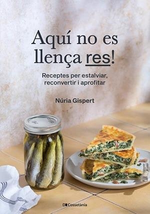 AQUÍ NO ES LLENÇA RES! | 9788413563374 | GISPERT VILÀ, NÚRIA | Llibres Parcir | Librería Parcir | Librería online de Manresa | Comprar libros en catalán y castellano online