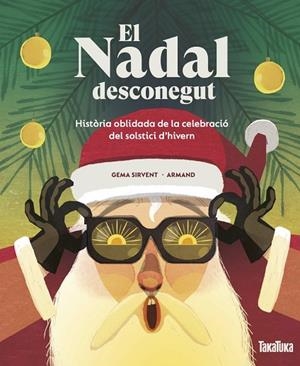 EL NADAL DESCONEGUT | 9788418821677 | SIRVENT, GEMA | Llibres Parcir | Librería Parcir | Librería online de Manresa | Comprar libros en catalán y castellano online