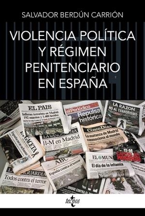 VIOLENCIA POLÍTICA Y RÉGIMEN PENITENCIARIO EN ESPAÑA | 9788430989805 | BERDÚN CARRIÓN, SALVADOR | Llibres Parcir | Librería Parcir | Librería online de Manresa | Comprar libros en catalán y castellano online