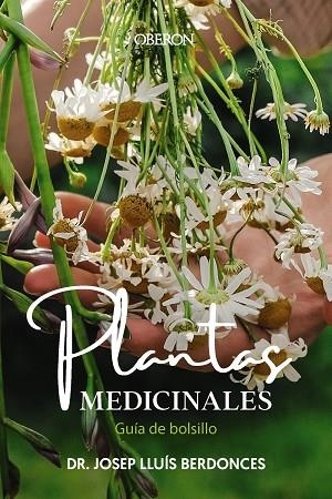 PLANTAS MEDICINALES. GUÍA DE BOLSILLO | 9788441549463 | BERDONCES SERRA, JOSEP LLUÍS | Llibres Parcir | Llibreria Parcir | Llibreria online de Manresa | Comprar llibres en català i castellà online