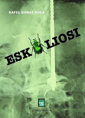 ESKOLIOSI | 9788410087156 | DONAT, RAFEL | Llibres Parcir | Librería Parcir | Librería online de Manresa | Comprar libros en catalán y castellano online