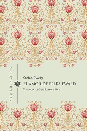 EL AMOR DE ERIKA EWALD | 9788412579338 | ZWEIG, STEFAN | Llibres Parcir | Llibreria Parcir | Llibreria online de Manresa | Comprar llibres en català i castellà online