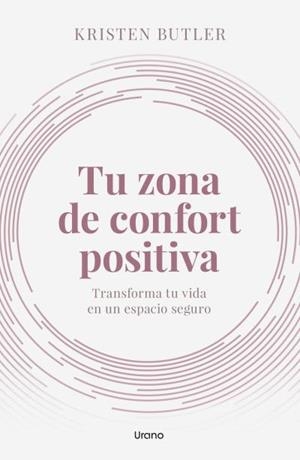 TU ZONA DE CONFORT POSITIVA | 9788418714412 | BUTLER, KRISTEN | Llibres Parcir | Llibreria Parcir | Llibreria online de Manresa | Comprar llibres en català i castellà online